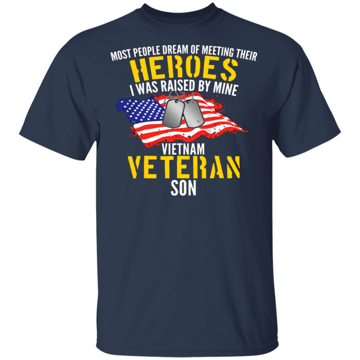 Raised By My Hero Proud Vietnam Veterans Son - Amazetees