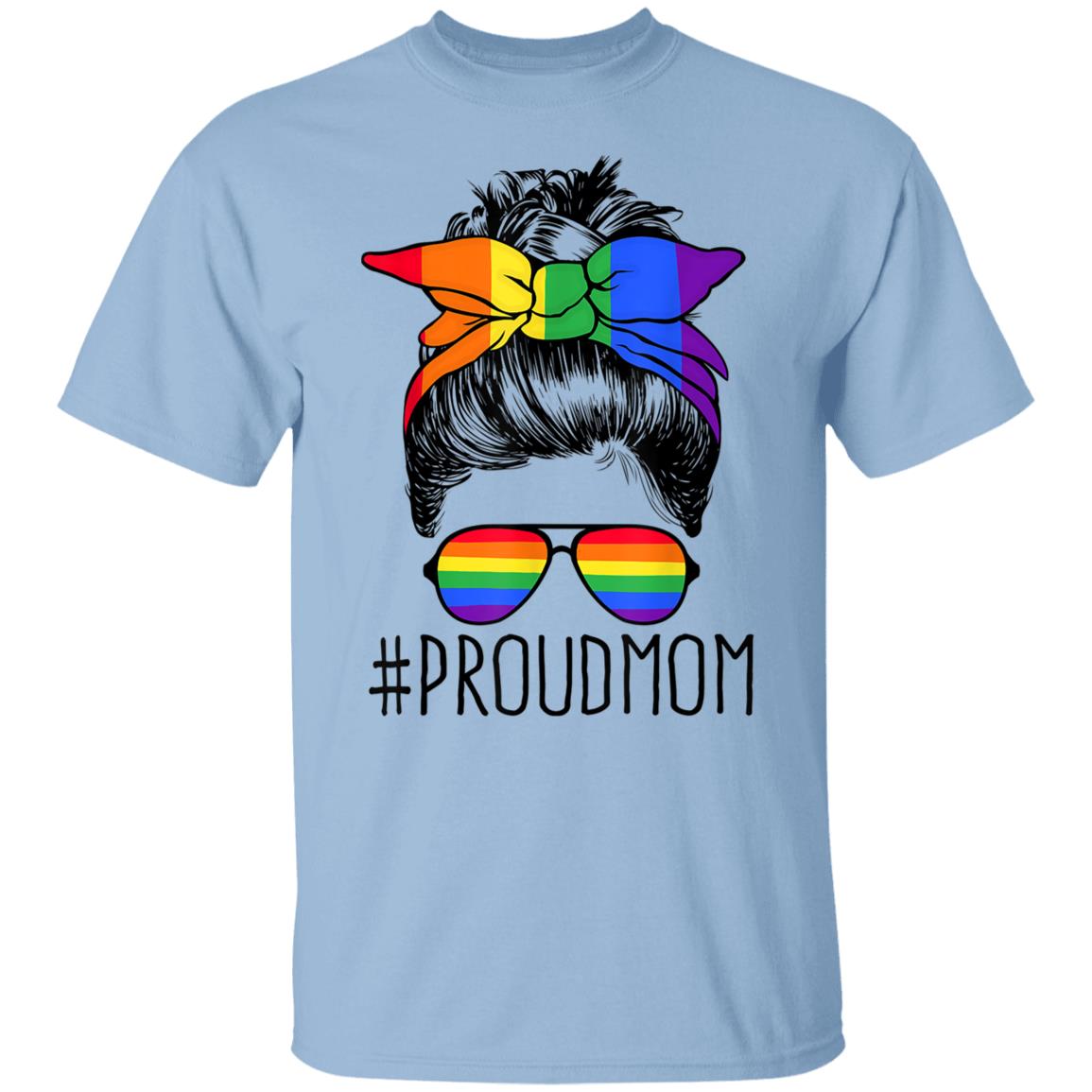 Proud Mom Messy Hair Bun LGBTQ Rainbow Flag LGBT Pride Ally T-Shirt
