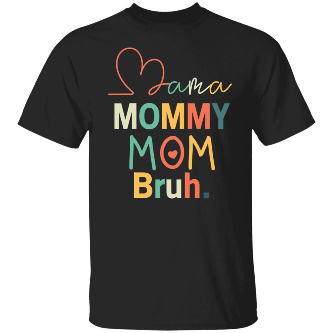 Mama Mommy Mom Bruh Retro Mommy And Me Funny Boy Mom Life Gift Shirt ...