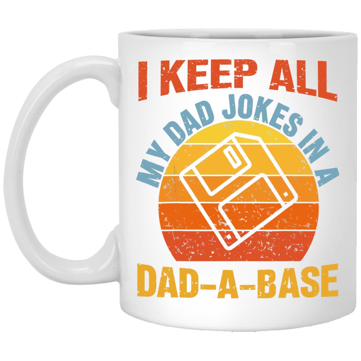 Vintage Dad Gift I Keep All My Dad Jokes In A Dad-A-Base Mug