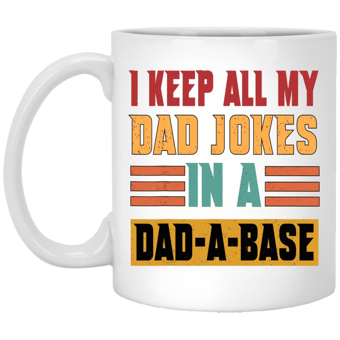 Vintage I Keep All My Dad Jokes In A Dad-a-base Mug