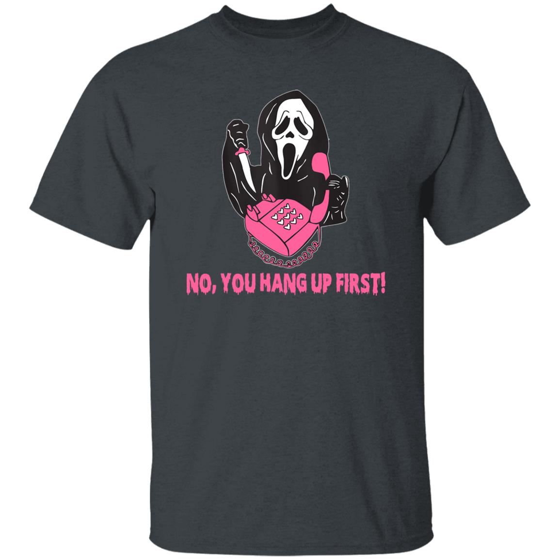 No You Hang Up First Ghost Calling Halloween Shirt